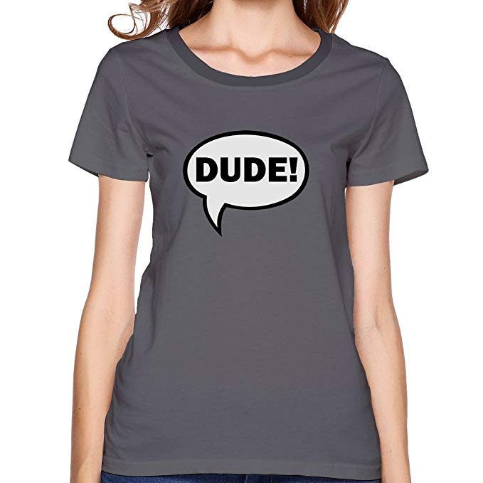 679x679 L572 Dude! Word Balloon Vector 1 T Shirt For Womens Deepheather