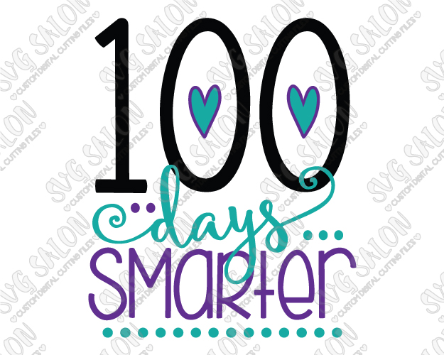 625x500 100 Days Smarter Svg Cut File Set For 100 Days Shirts