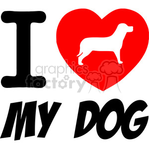 300x300 Royalty Free I Love My Dog Text With Red Heart 386473 Vector Clip