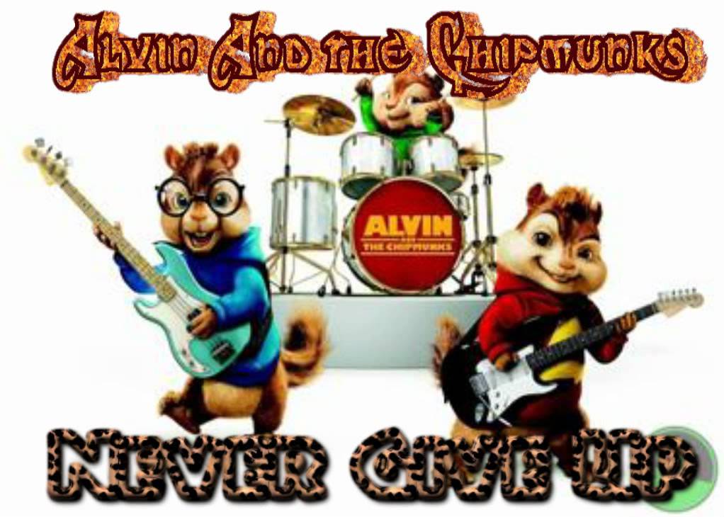 1022x730 Never Give Up (Alvin And The Chipmunks)