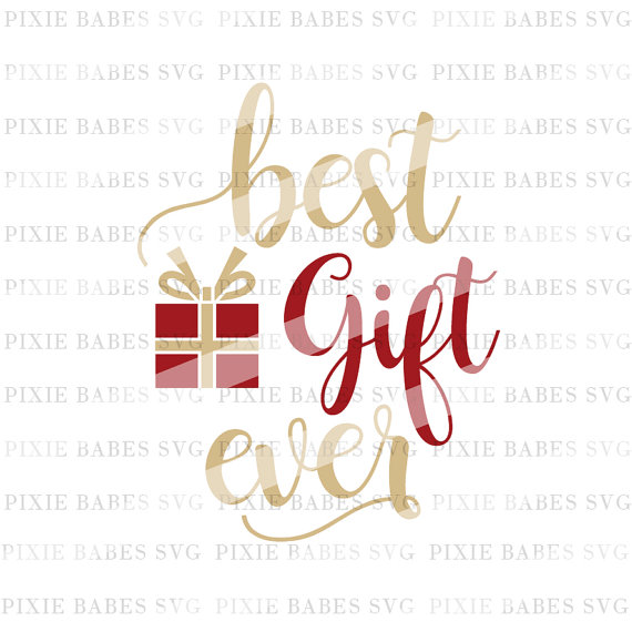 570x570 Best Gift Ever Svg, Holiday Svg, Christmas Svg, Winter Svg, Best