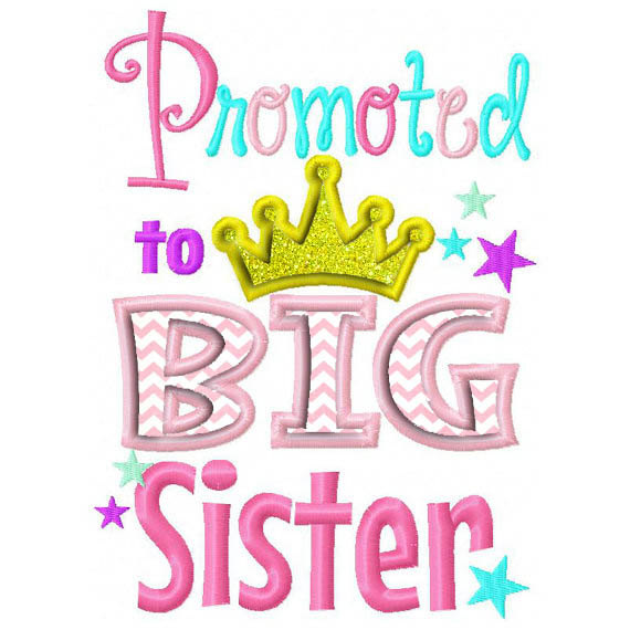 570x570 Promoted To Big Sister Applique Embroidery Design Dst, Exp, Hus
