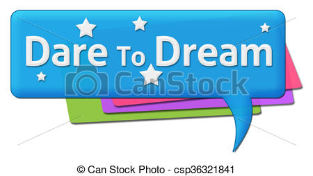 450x254 Dare To Dream Colorful Comments Dare To Dream Text Written