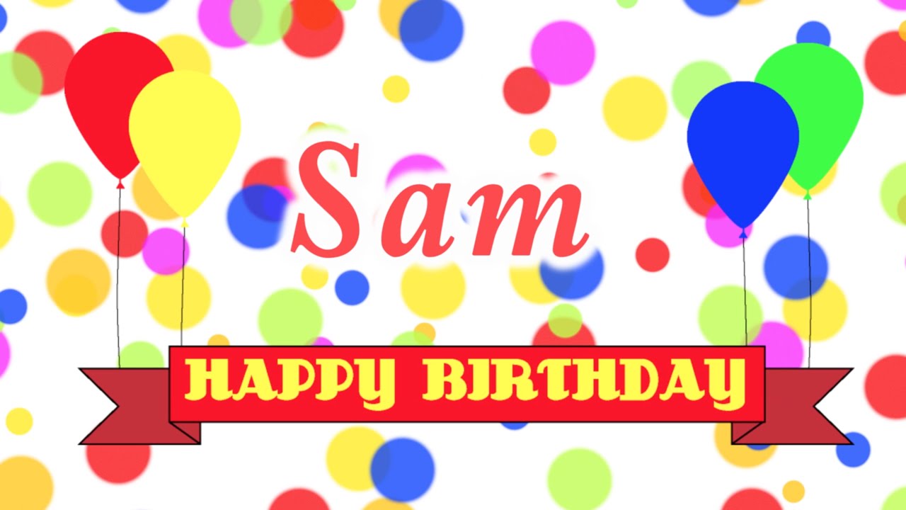 1280x720 Happy Birthday Sam Song