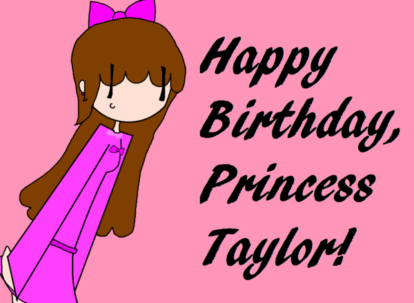 600x439 Happy Birthday Princess Taylor By Choccookie