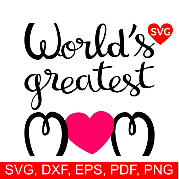 570x570 World's Greatest Mom Svg File, World Greatest Mom Clipart, Mothers