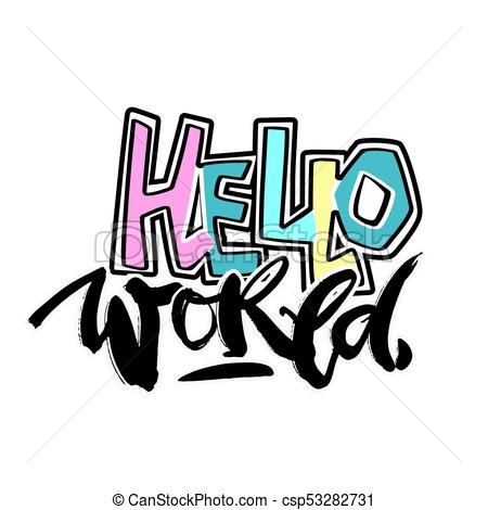 450x470 Hello World,hand Craft Expressive Ink Motivator Pattern