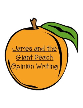 270x350 James And The Giant Peach Opinion Writing By Mattie Edwards Tpt