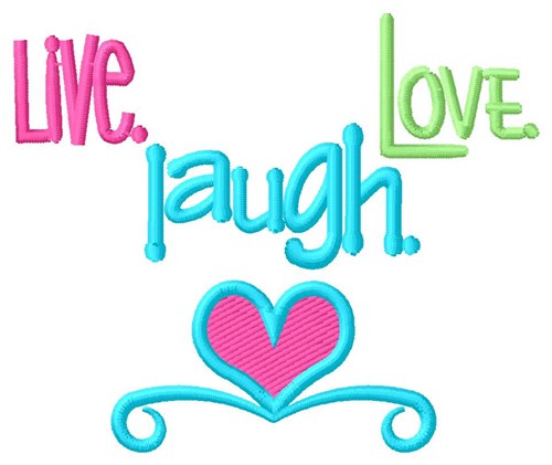 500x421 Live Laugh Love Embroidery Design From Grand Slam Designs Grand
