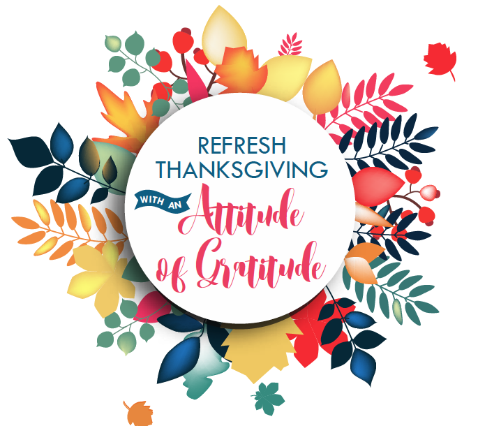 685x610 Refresh Thanksgiving With An Attitude Of Gratitude