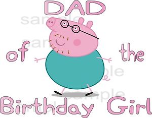 300x234 Easy Iron On Daddy Pig Dad Of The Birthday Girl Peppa Pig T Shirt