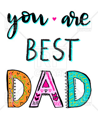 321x400 You Are Best Dad. Typography For Poster. Royalty Free Vector Clip