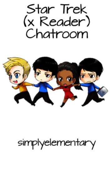 352x550 Star Trek (X Reader) Chatroom