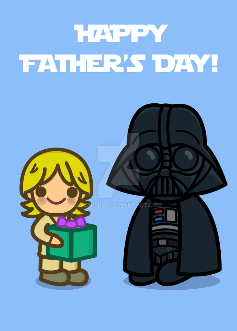 755x1057 Have A Happy Star Wars Father's Day By Lewisr88