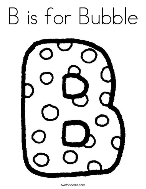 468x605 Bubble Alphabet Coloring Pages B Is For Bubble Coloring Page Png