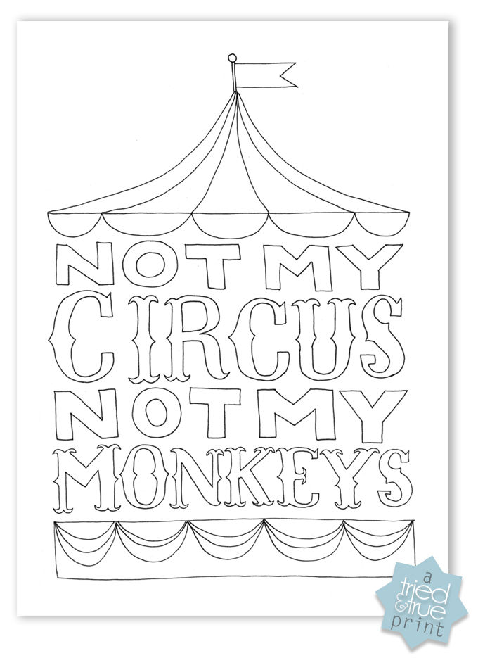 680x935 Not My Circus Not My Monkeys Free Printables