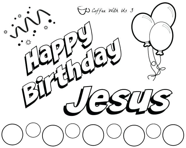 640x512 Happy Birthday Jesus Coloring Page Mesmerizing Happy Birthday