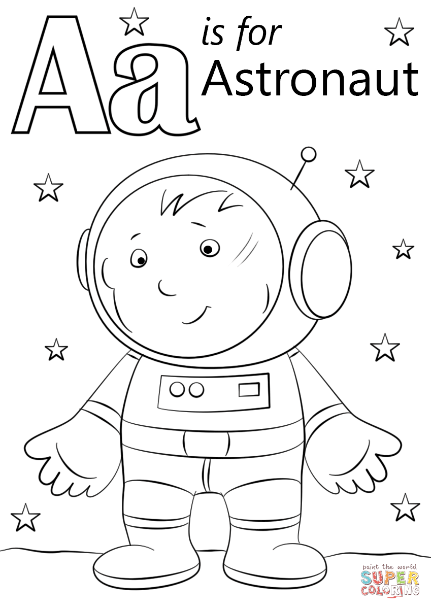 849x1200 Letter A Is For Astronaut Super Coloring Home Work