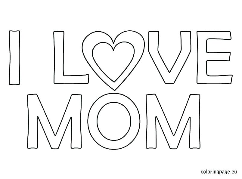 804x595 Coloring Pages That Say I Love You Mom And Dad Color For Da