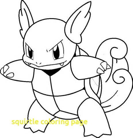 462x480 Squirtle Coloring Page With Le Coloring Page Pokemon Le Coloring