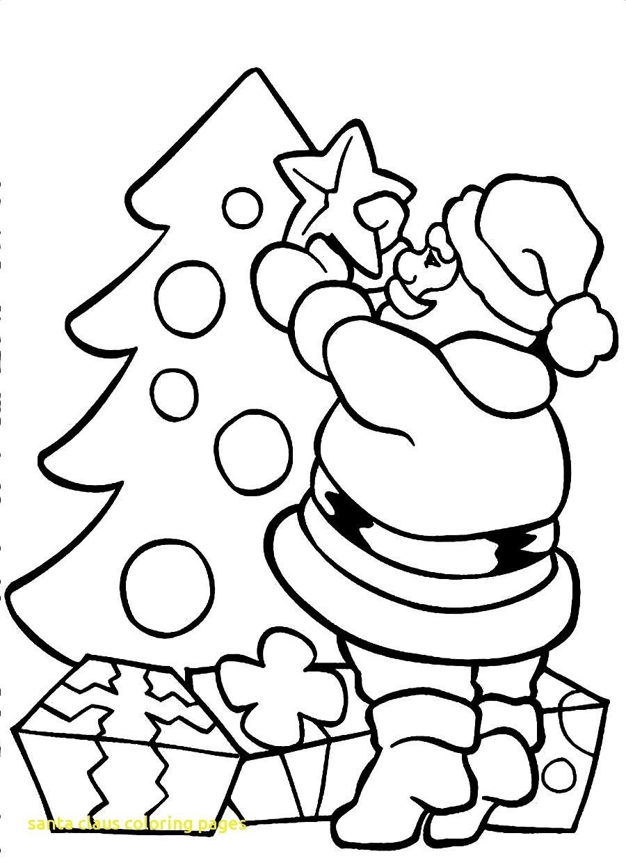 900x1240 Hurry Santa Claus Coloring Pages For Christmas Tree Best Of Santa