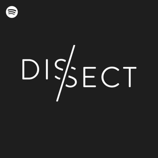 Dissect Podcast