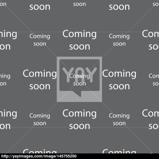 Coming Soon Sign Icon Promotion Announcement Symbol Seamless