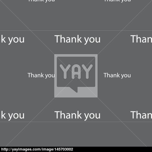 Thank You Sign Icon Gratitude Symbol Seamless Pattern On A Gray