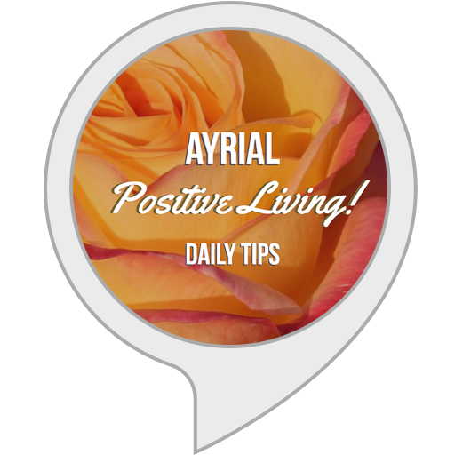 Positive Living Daily Tips Is Newest Alexa Skill For Amazon Echo