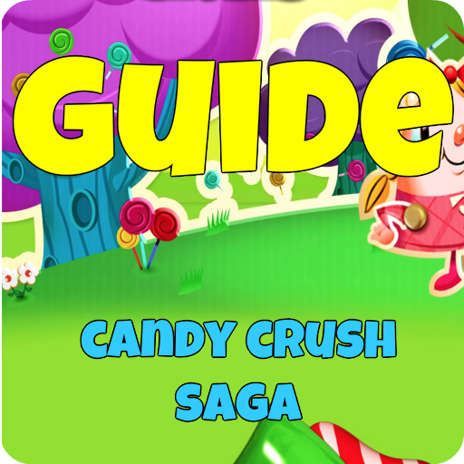 Guide Candy C R U S H Saga