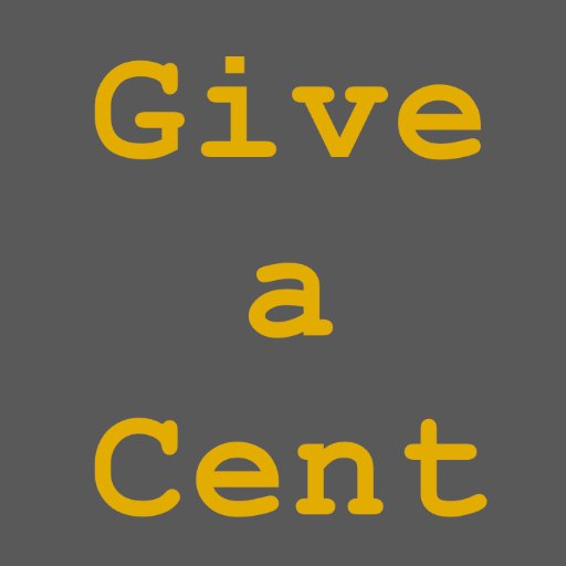 Give A Cent