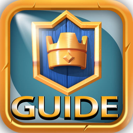 Complete Guide For Clash Royale