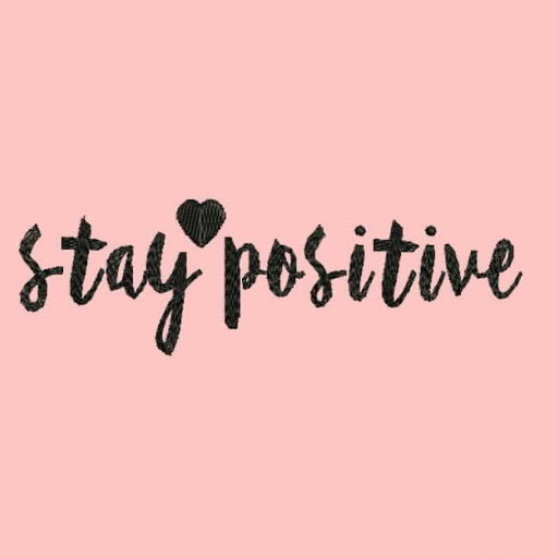 Stay Positive Machine Embroidery Designs