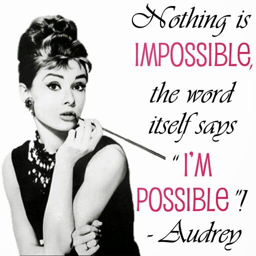 Nothing Is Impossible, The Word Itself Says I'm Possible