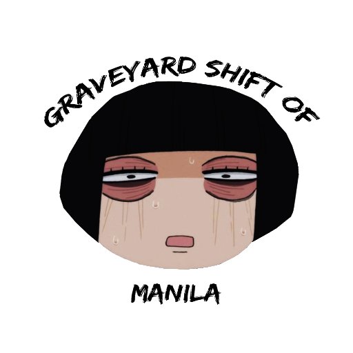 Graveyard Shift Of Manila