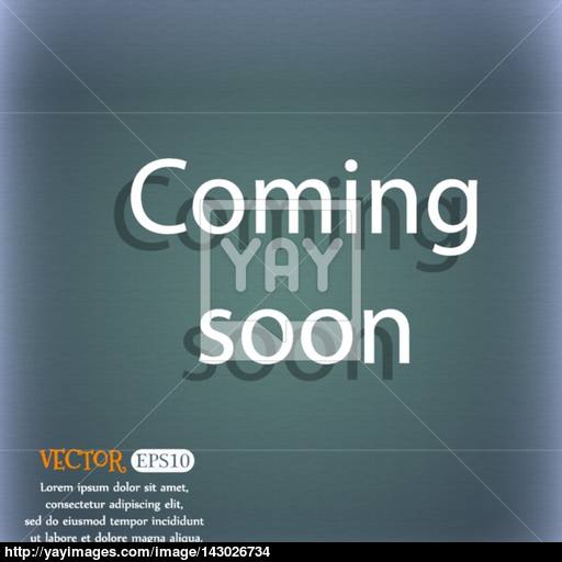 Coming Soon Sign Icon Promotion Announcement Symbol On The Blue