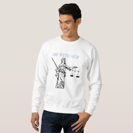 Im With Herlady Justice Ii Sweatshirt Proud To Be A Liberal