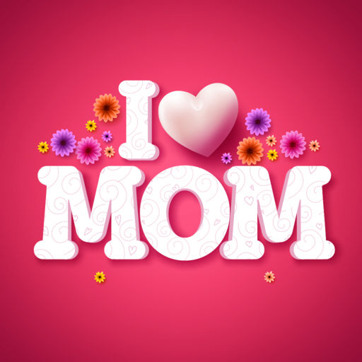 I Love You Mom