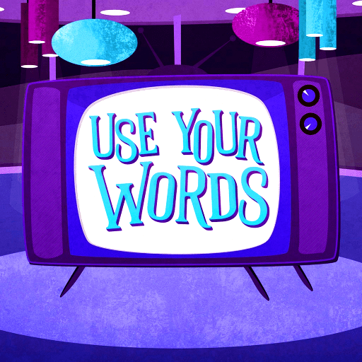Use Your Words