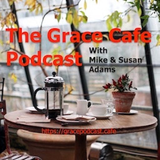 The Grace Cafe Podcast