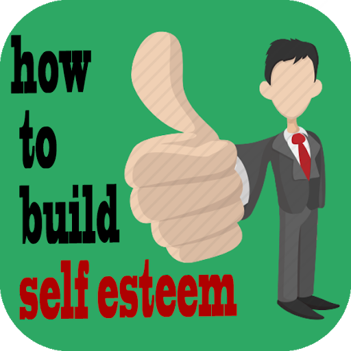 How To Build Self Esteem Apk