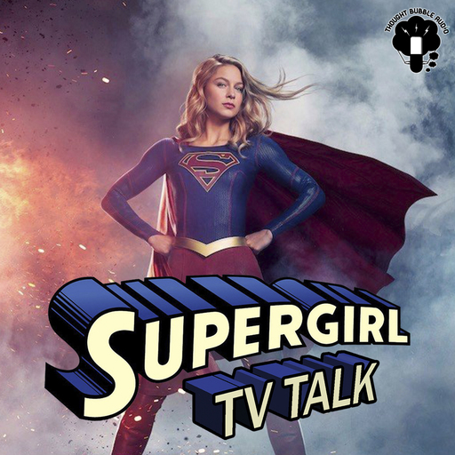 Battles Lost And Won Supergirl Tv Talk A Supergirl Podcast