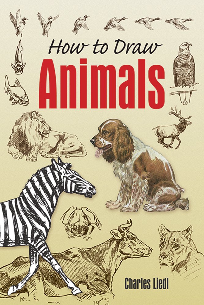 667x1000 How To Draw Animals (Dover Art Instruction) Charles Liedl