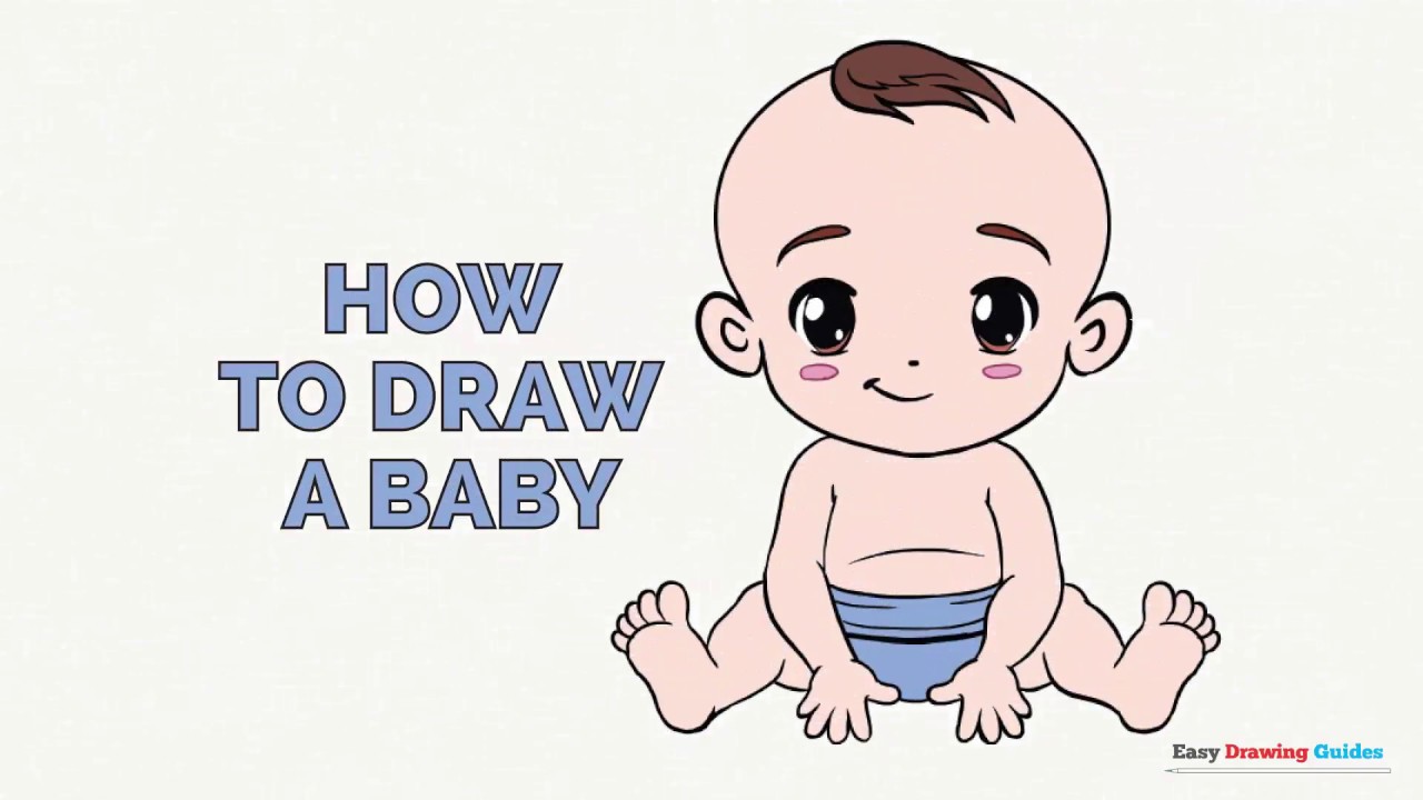 1280x720 How To Draw A Baby In A Few Easy Steps Drawing Tutorial For Kids
