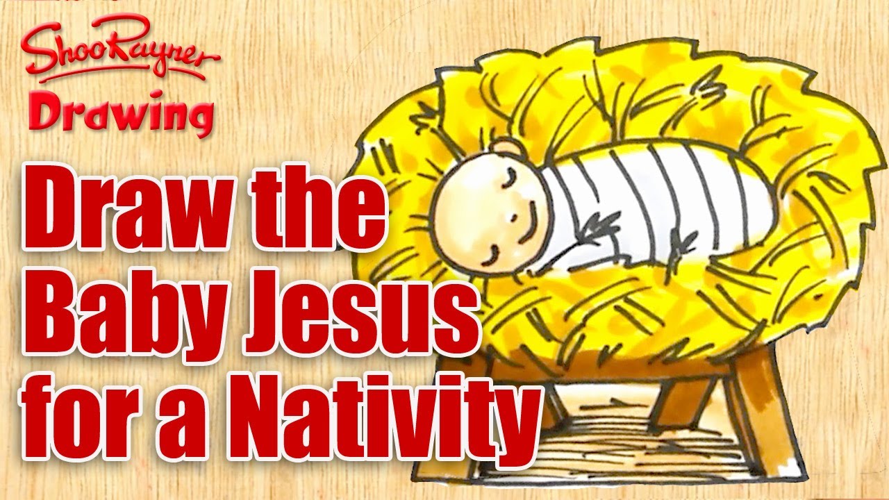 1280x720 How To Draw The Baby Jesus Amp Make A Nativity
