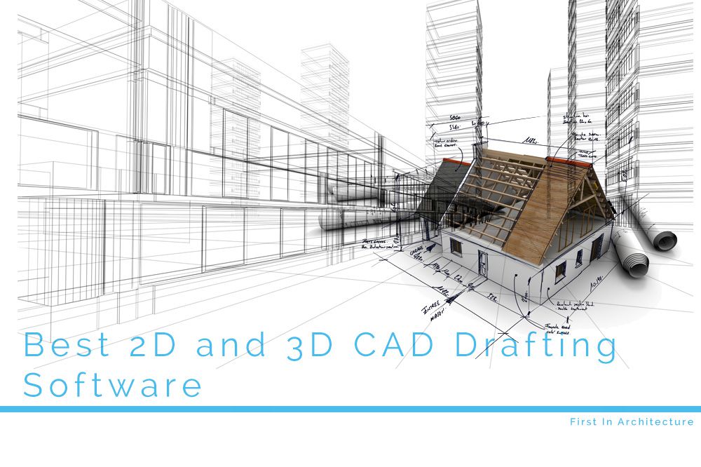1000x666 Best 2d And 3d Cad Drafting Software First In Architecture
