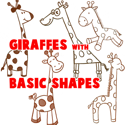 400x400 Big Guide To Drawing Cartoon Giraffes With Basic Shapes For Kids