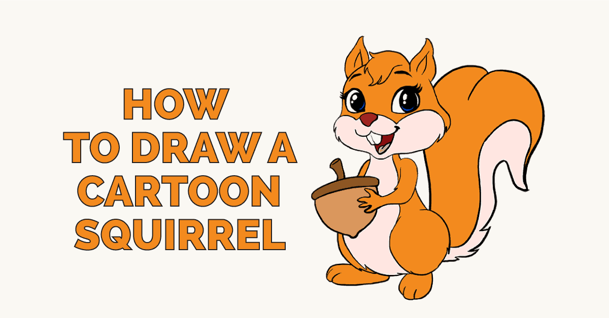 1200x628 How To Draw A Cartoon Squirrel In A Few Easy Steps Easy Drawing