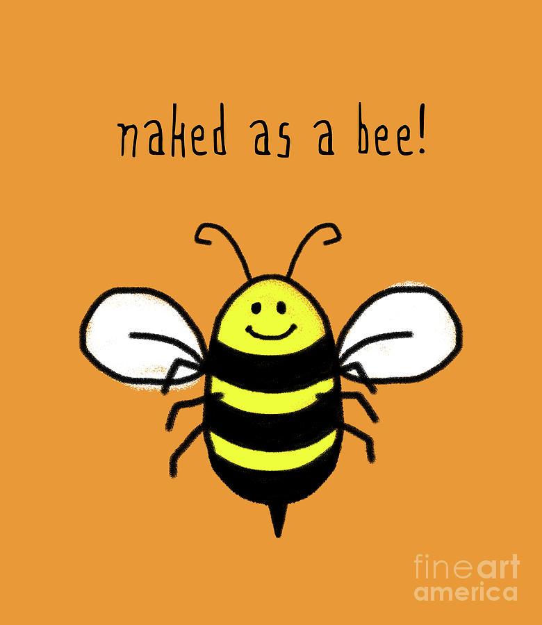 780x900 Joyful Art, Naked As A Bee Cute Bumble Bee Digital Art By Tina Lavoie