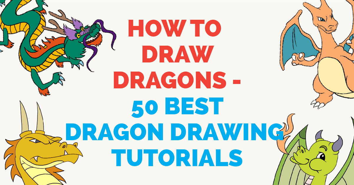 1200x628 How To Draw Dragons 50 Best Dragon Drawing Tutorials
